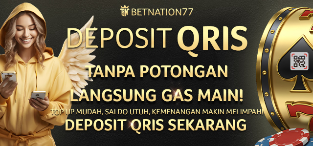 DEPOSIT QRIS TANPA POTONGAN, LANGSUNG GAS MAIN!