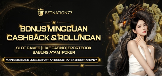 BONUS MINGGUAN BETNATION77