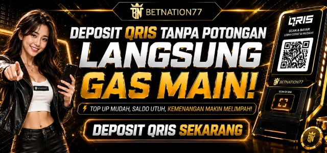 DEPOSIT QRIS TANPA POTONGAN, LANGSUNG GAS MAIN!