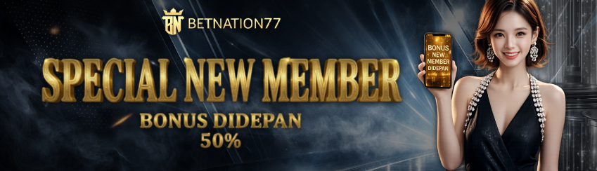 BONUS MEMBER BARU 50% DIDEPAN