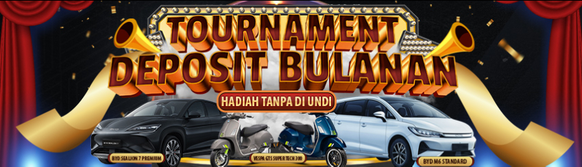 EVENT TURNAMEN DEPOSIT BULANAN HADIAH TANPA DI UNDI